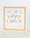 TIME TO NIBBLE THE CARROTS SIGN 20CM - E1000 (Box of 6)